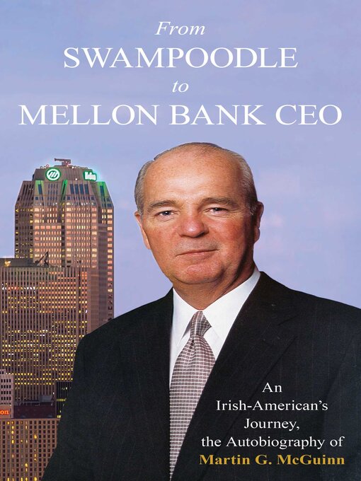 Title details for From Swampoodle to Mellon Bank CEO by Martin G. McGuinn - Available